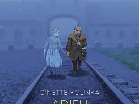 Adieu Birkenau Ginette Kolinkas Story Of Survival Graphic Novel Online